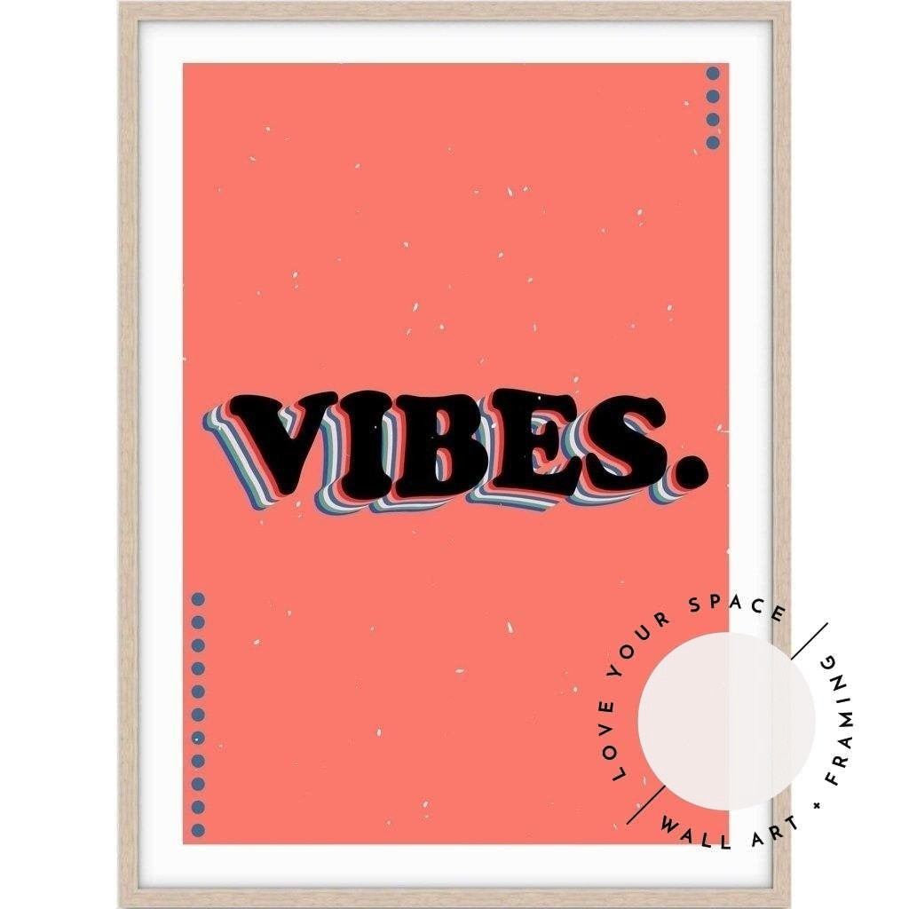 Vibes - Love Your Space