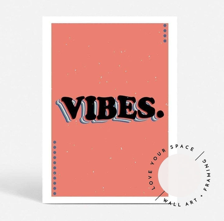 Vibes - Love Your Space