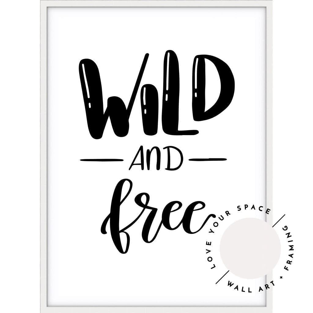 Wild & Free - Love Your Space