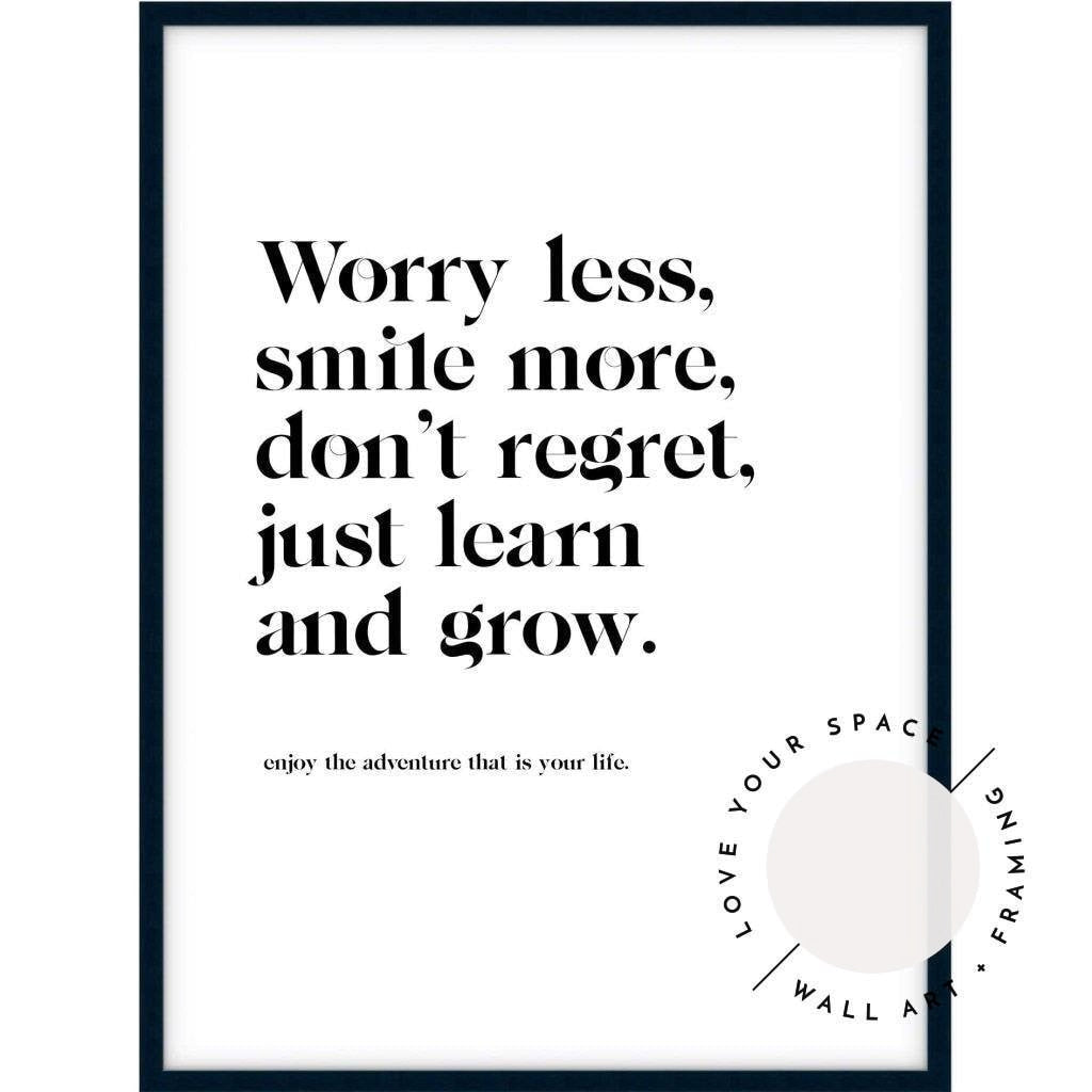 Worry Less Quote - Love Your Space