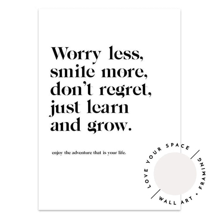 Worry Less Quote - Love Your Space