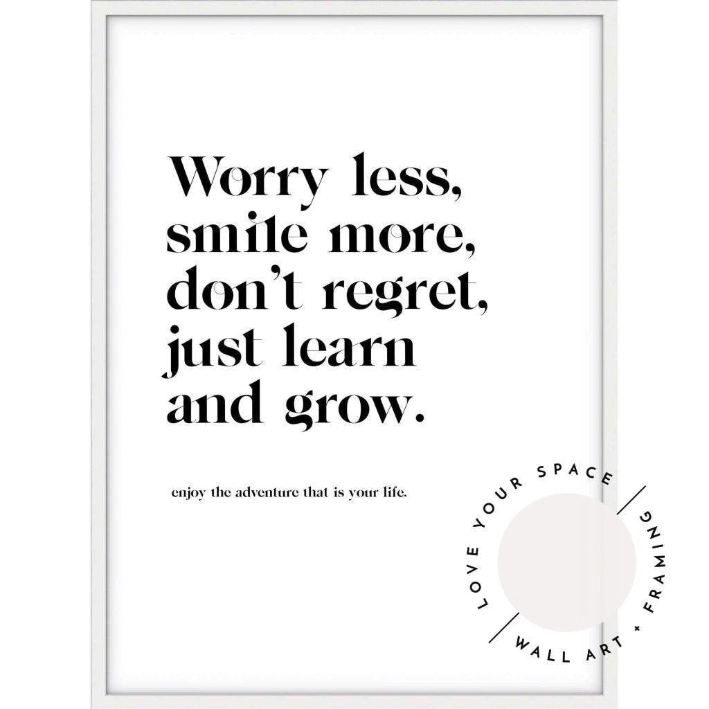 Worry Less Quote - Love Your Space